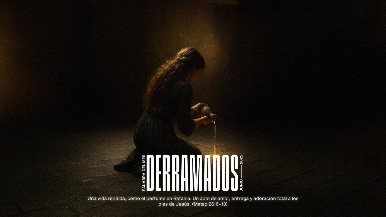 DERRAMADOS - PALABRA DEL MES JUNIO 2025