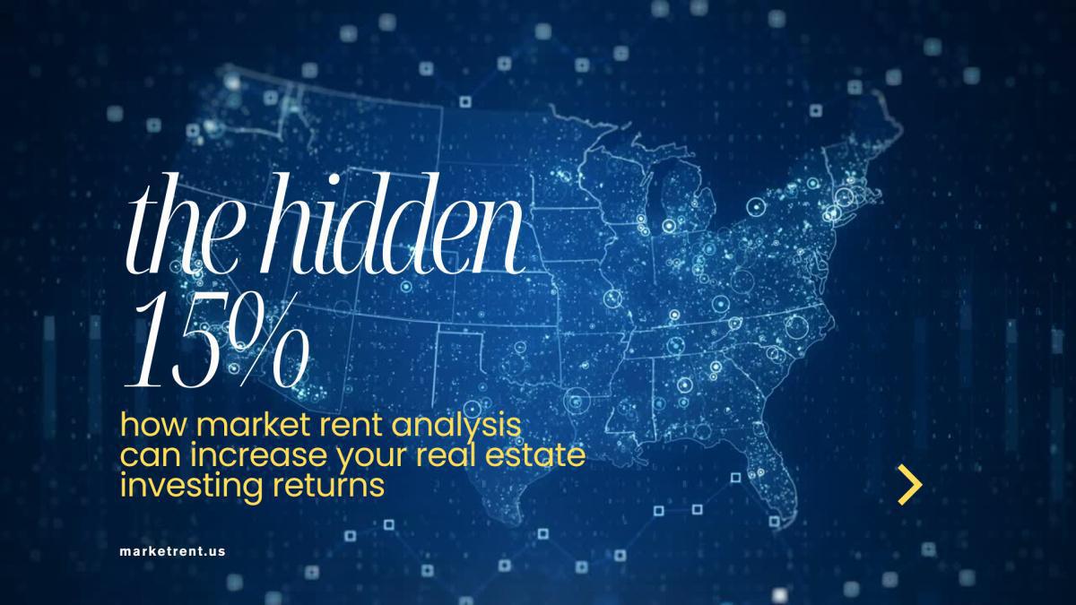 The Hidden 15%: How Market Rent Analysis Can Increase Your Real Estate Investing Returns  The Hidden 15%: How Market Rent Analysis Can Increase Your Real Estate Investing Returns