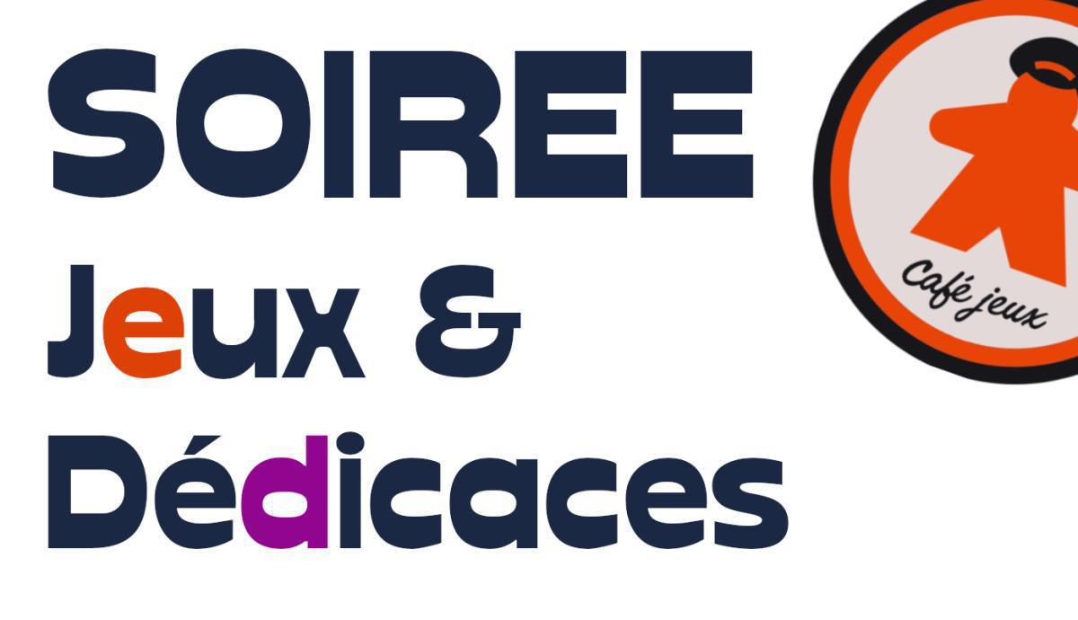 Soirée jeux et Dédicace