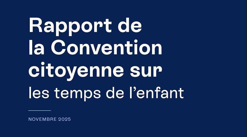 le rapport de la convention citoyenne sur le temps de l enfant le rapport de la convention citoyenne sur le temps de l enfant