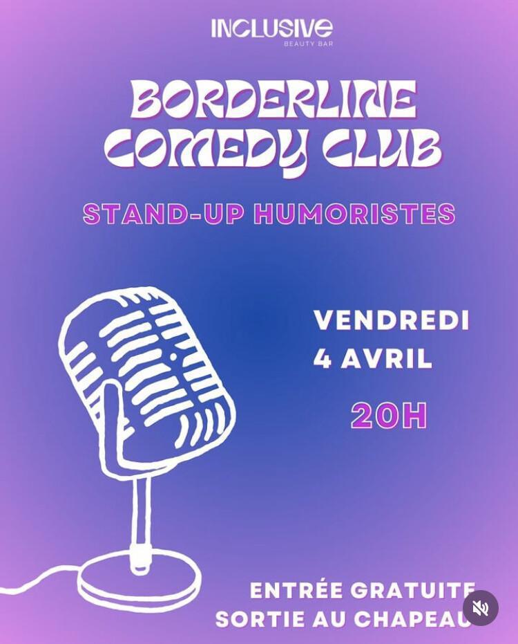 Borderline Comedy Club chez Inclusive