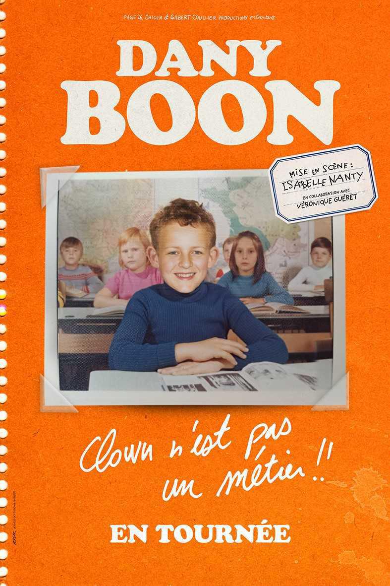Dany Boon : Clown n'est pas un métier
