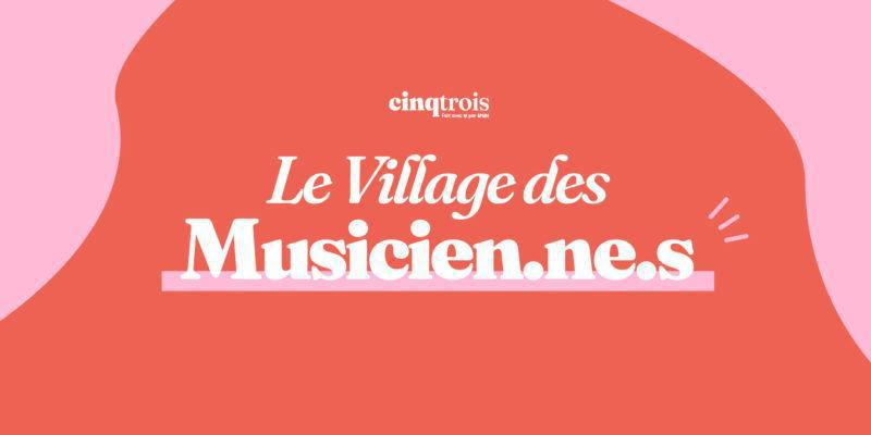 Le Village des Musicien·ne·s