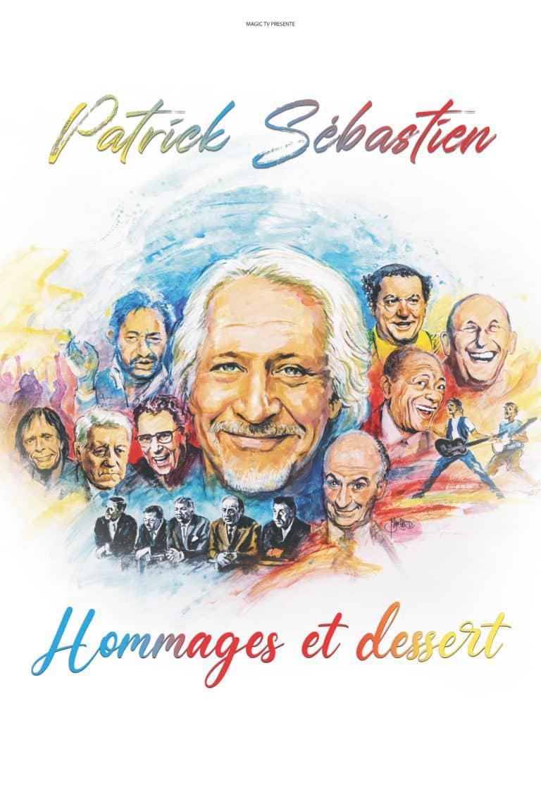 Patrick Sébastien : Hommages et Dessert