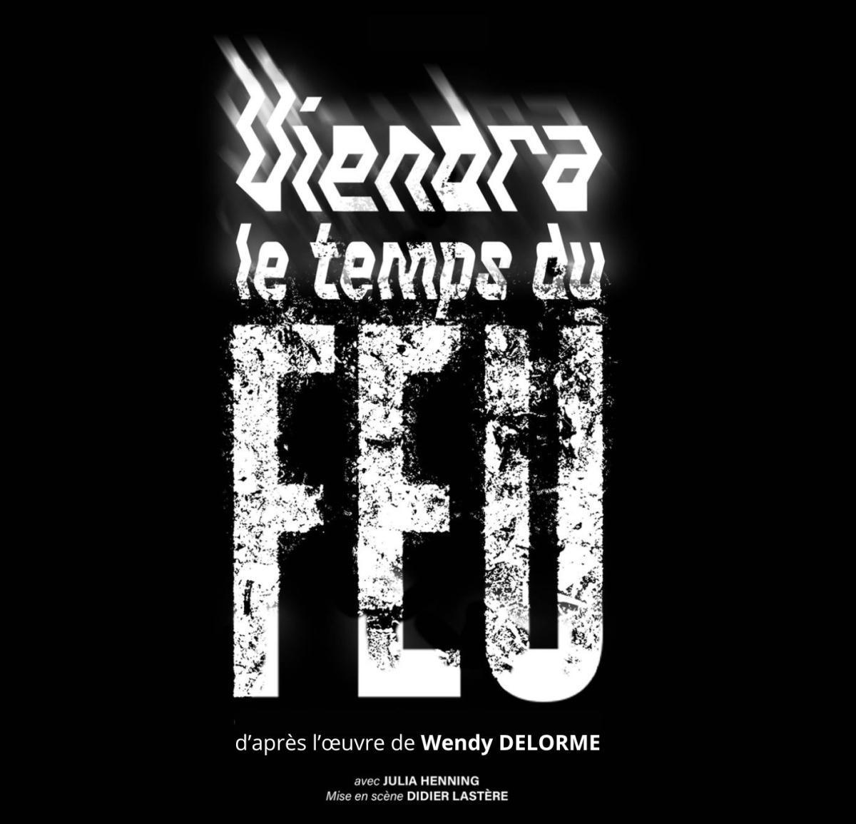 Viendra le temps du feu