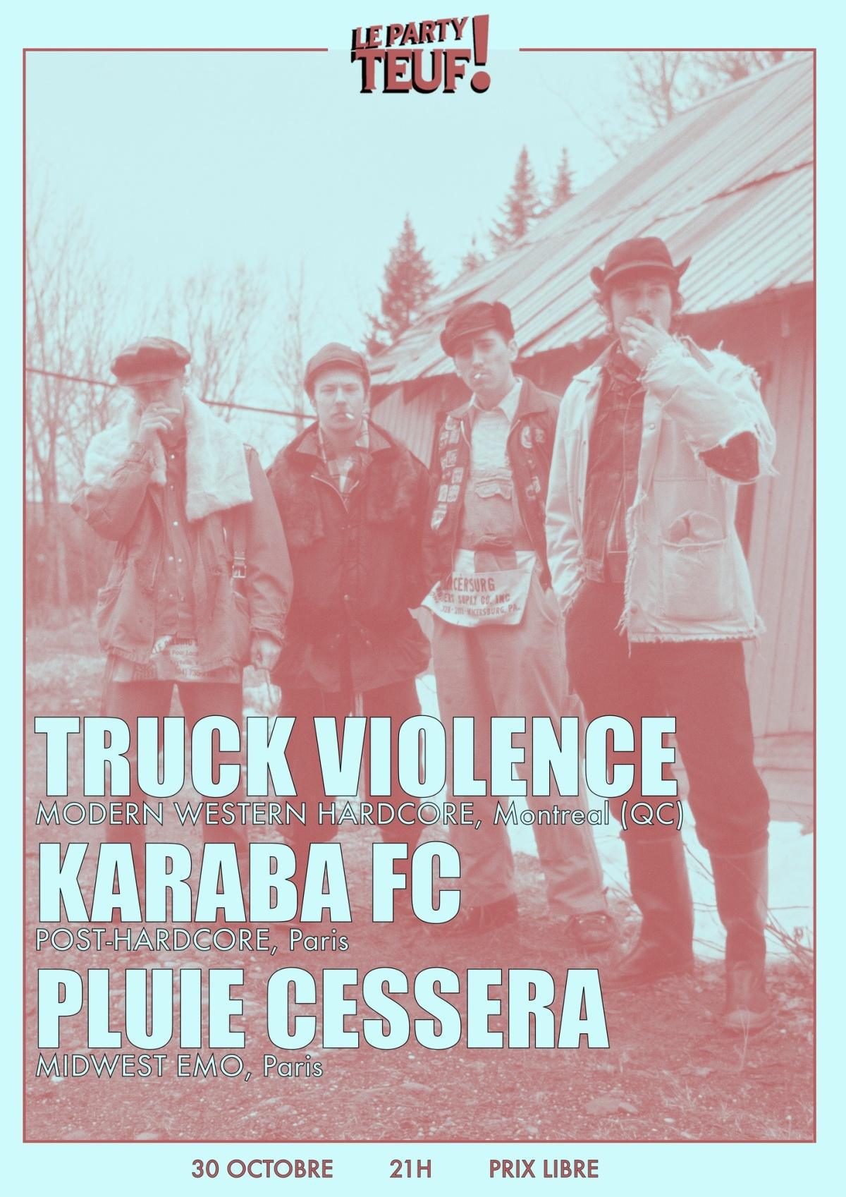 Truck Violence + Karaba FC + Pluie Cessera