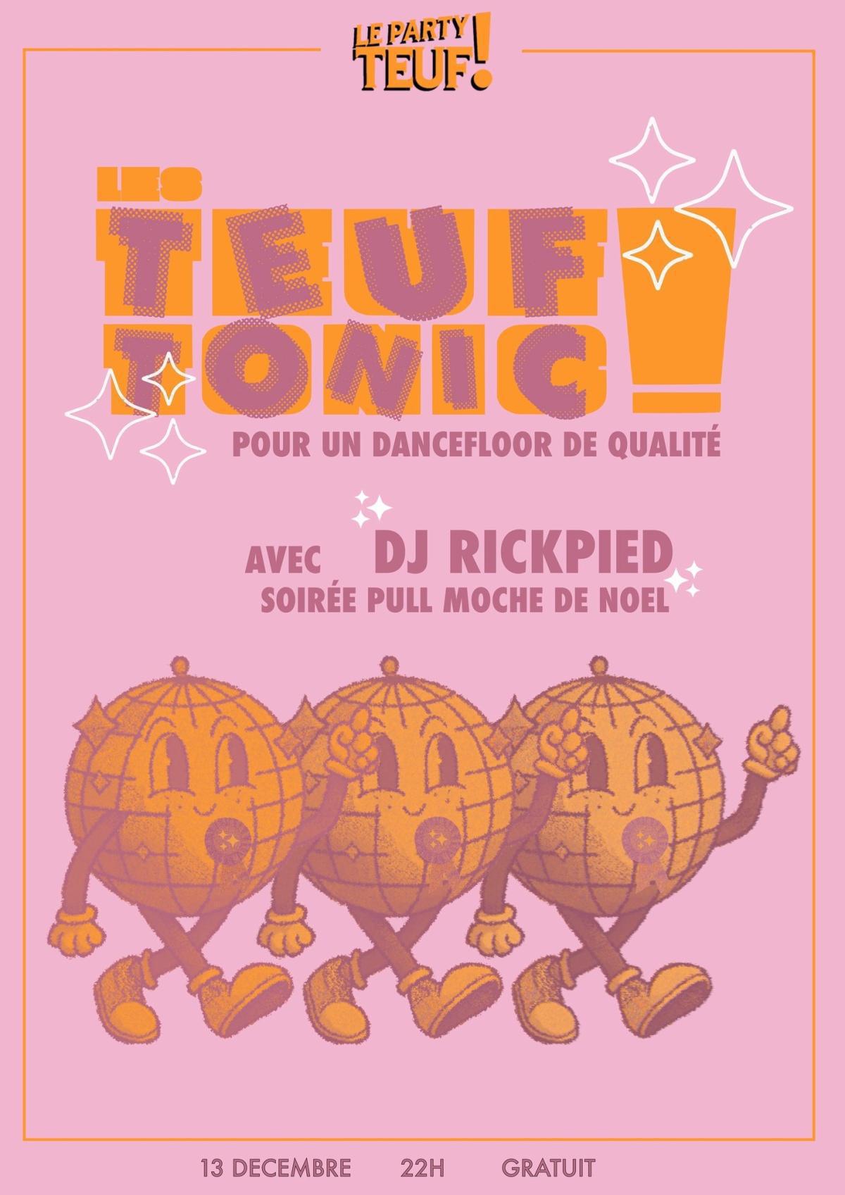 Les Teuf Tonic! : DJ Rickpied (Soirée pull moche de Noël)