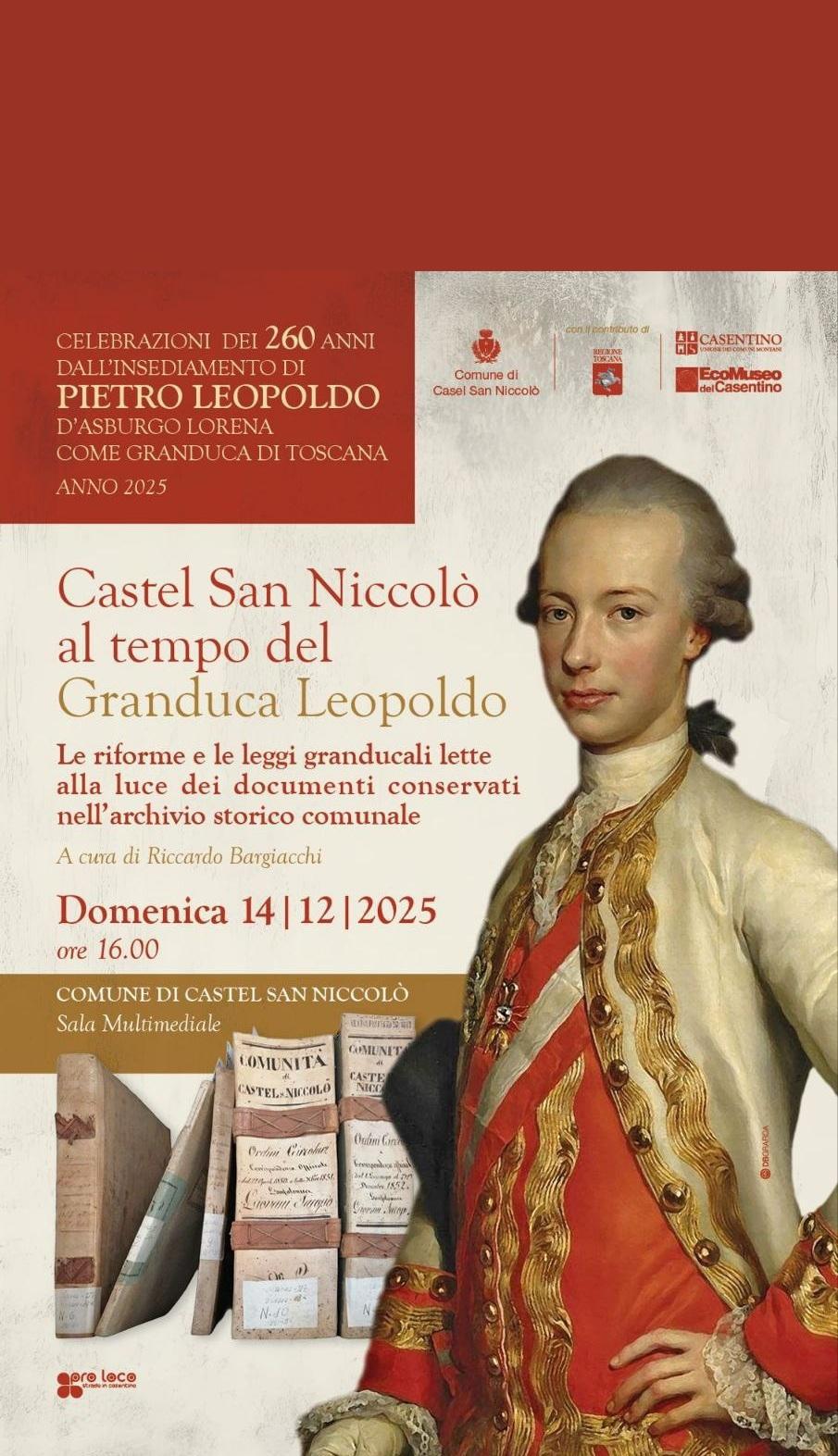 Castel San Niccolò al tempo del Granduca Leopoldo (inizio ore 16.00)