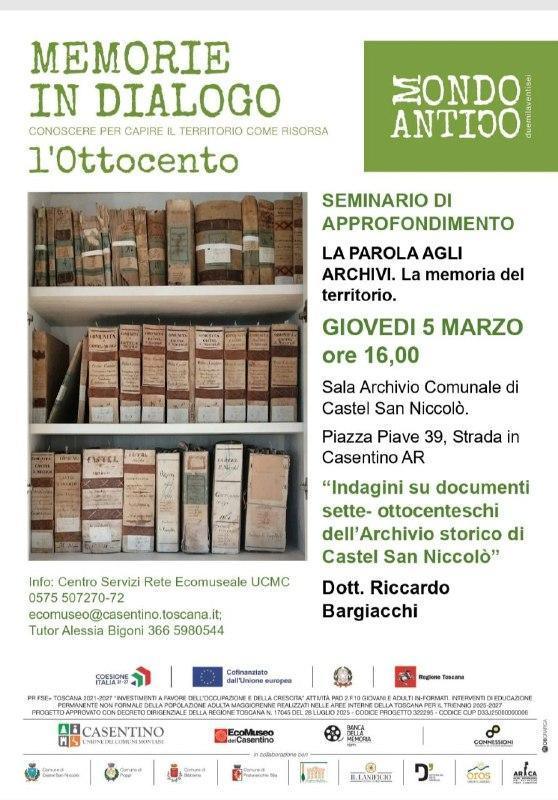 Seminario di Approfondimento. LA PAROLA AGLI ARCHIVI. La memoria del territorio. "Indagini su documenti sette- ottocenteschi dell'Archivio storico di Castel San Niccolò" (inizio ore16.00)