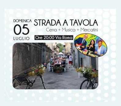 "Strada a Tavola" Cena + Musica + Mercatini (inizio ore 20.00)
