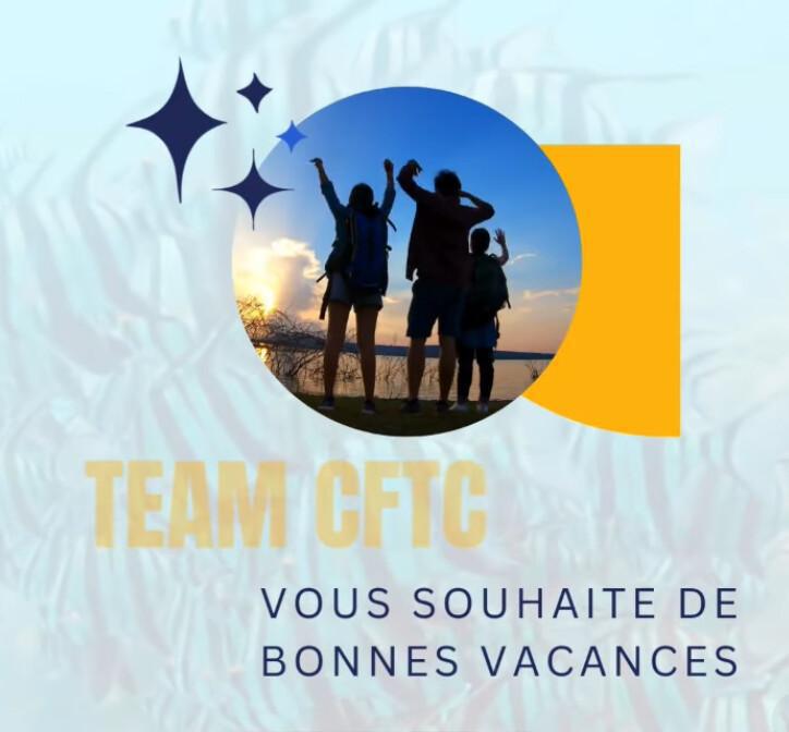 📢 TEAM CFTC 💙VOUS SOUHAITE DE BONNES VACANCES🌞