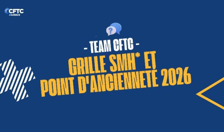 🔵 CFTC - Tract - SMH 2026 et point d'ancienneté 2026