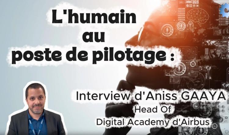  🚀 [NEW INTERVIEW] 🚀 Aniss Gaaya, Responsable de l'Académie Digitale chez Airbus IT !