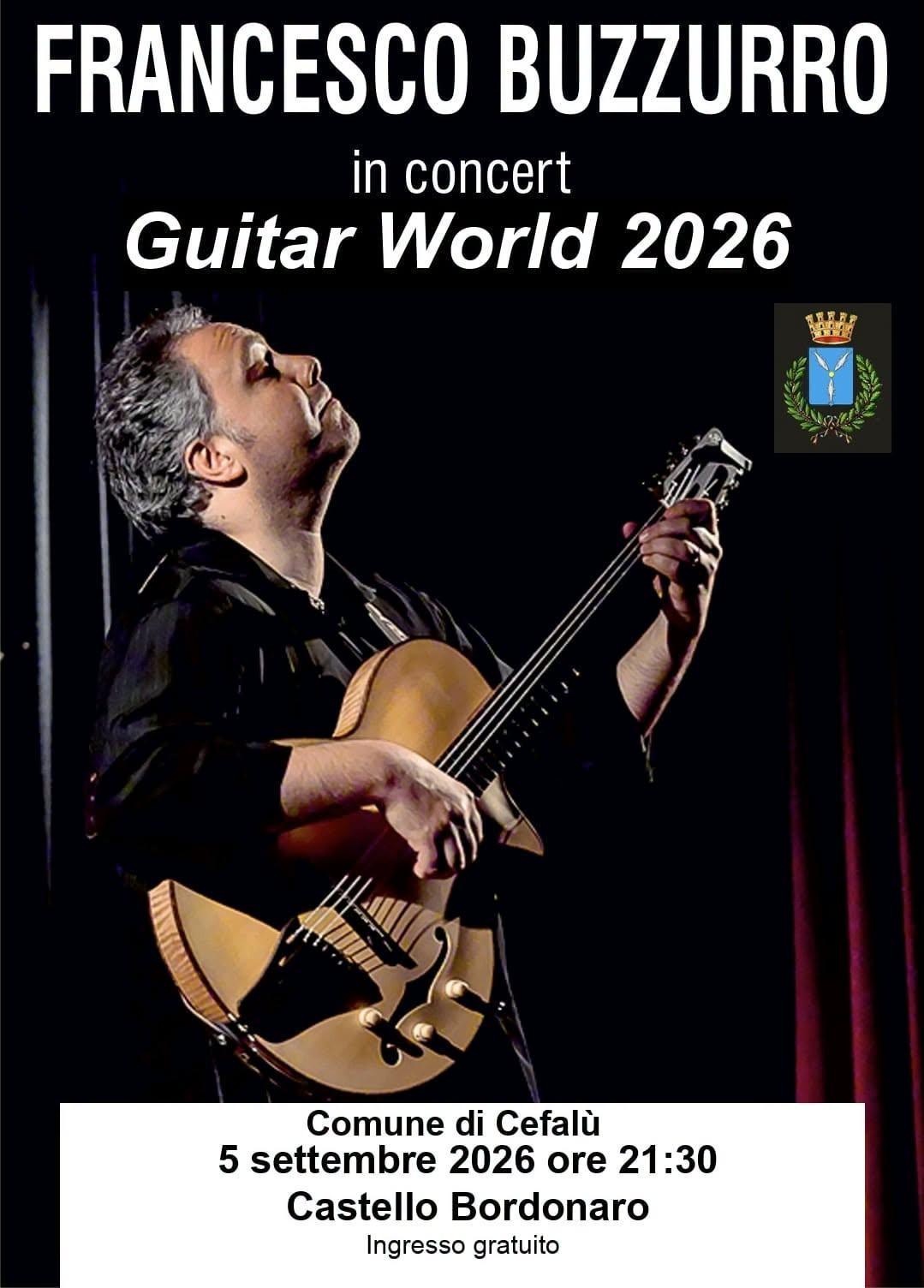 Concerto Francesco Buzzurro "Guitar World 2026 (Inizio ore 21.30)