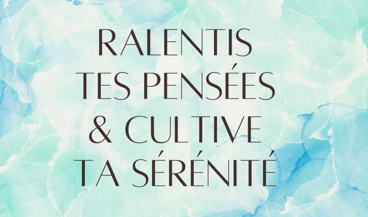 Apaisement express : ralentis tes pensées et cultive ta sérénité