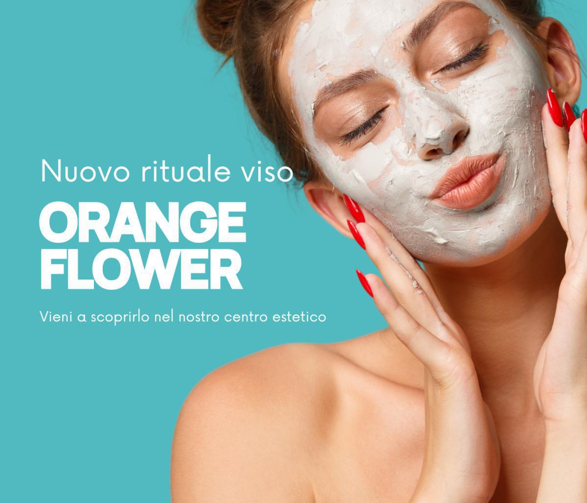 Novità! trattamento viso ORANGE FLOWER 🎀