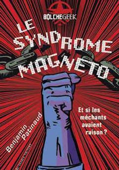 Essai - Et si les méchants avaient raison de se révolter Essai - Et si les méchants avaient raison de se révolter