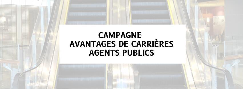 Agent-es publics : campagne avantages de carrière Agent-es publics : campagne avantages de carrière