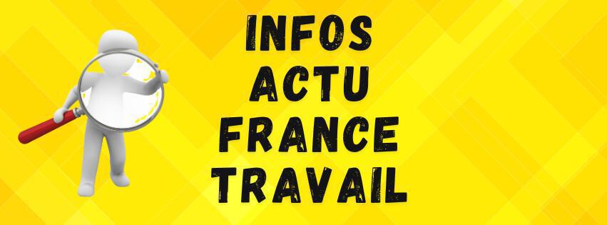 France Travail : les infos du 29 janvier France Travail : les infos du 29 janvier