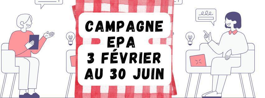 Campagne EPA du 3 Février - 30 Juin 2025 Campagne EPA du 3 Février - 30 Juin 2025