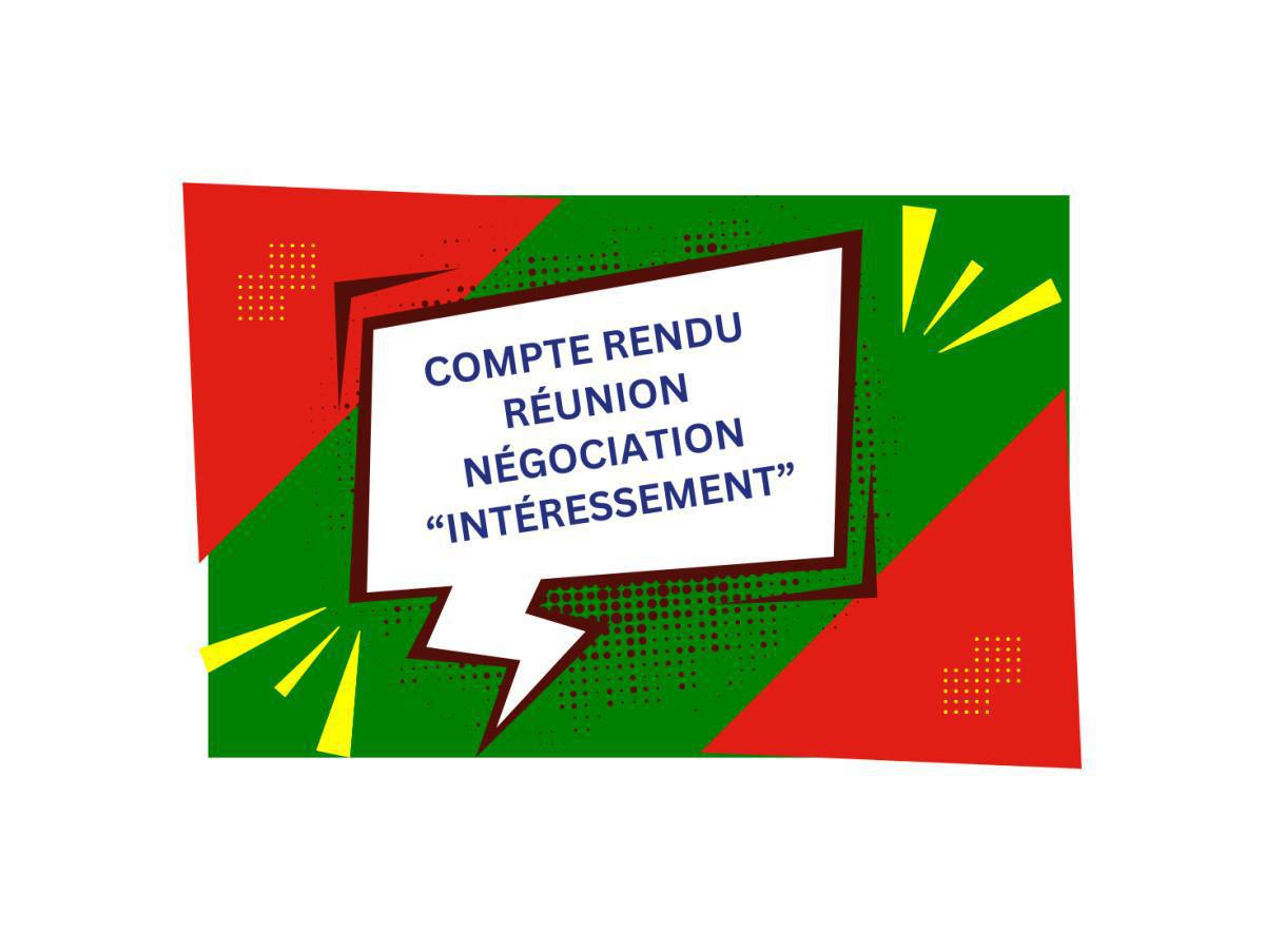 Actu Adhérents : Compte rendu interne de la négociation "intéressement"