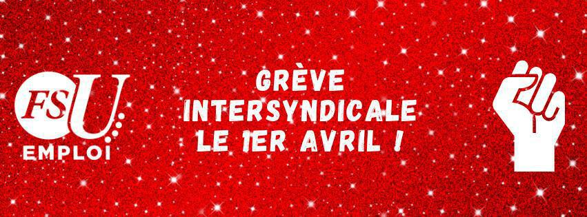 Grève intersyndicale le 1er avril ! Grève intersyndicale le 1er avril !