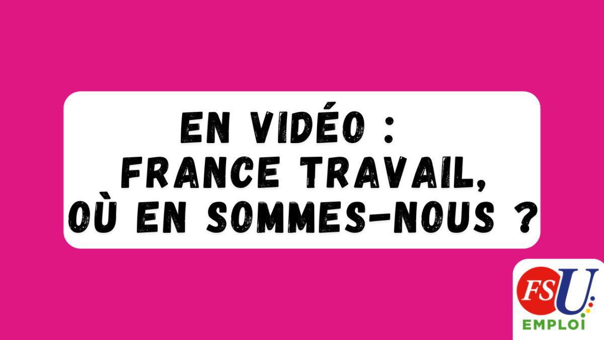 France Travail, où en est-on ? Réunion d'information organisée par la FSU Emploi