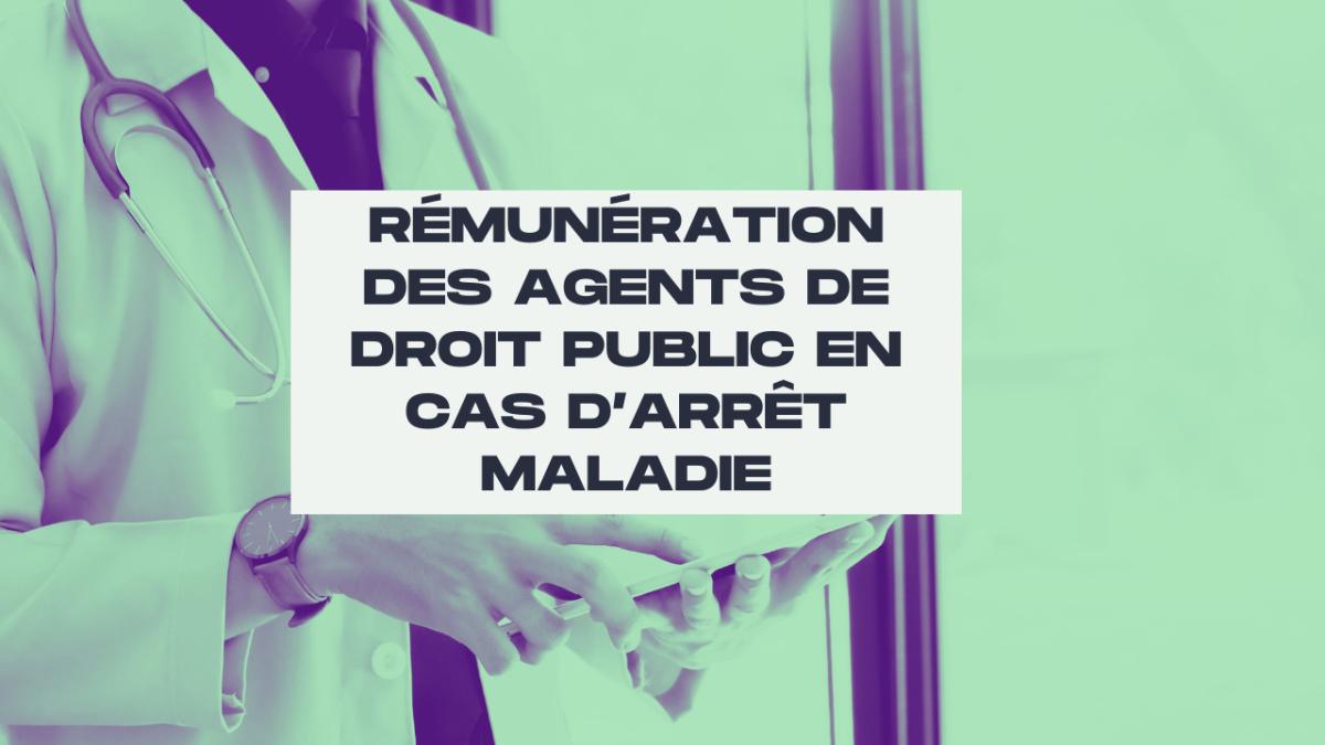 Rémunération des agents publics de France Travail en cas d’arrêt maladie, comment ça marche ? Rémunération des agents publics de France Travail en cas d’arrêt maladie, comment ça marche ?