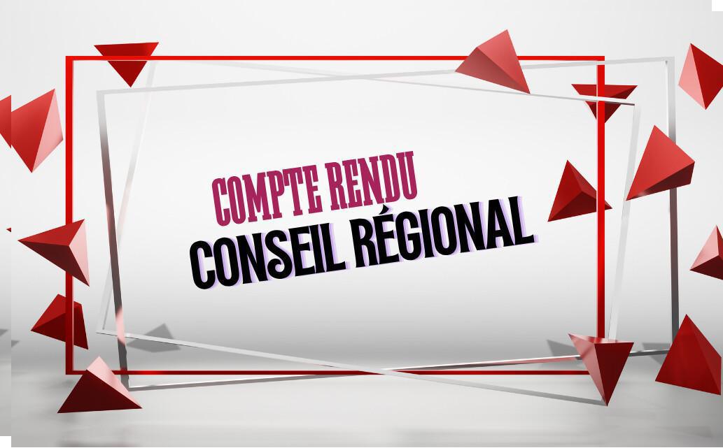 Compte rendu du Conseil Régional de Mai 2025
