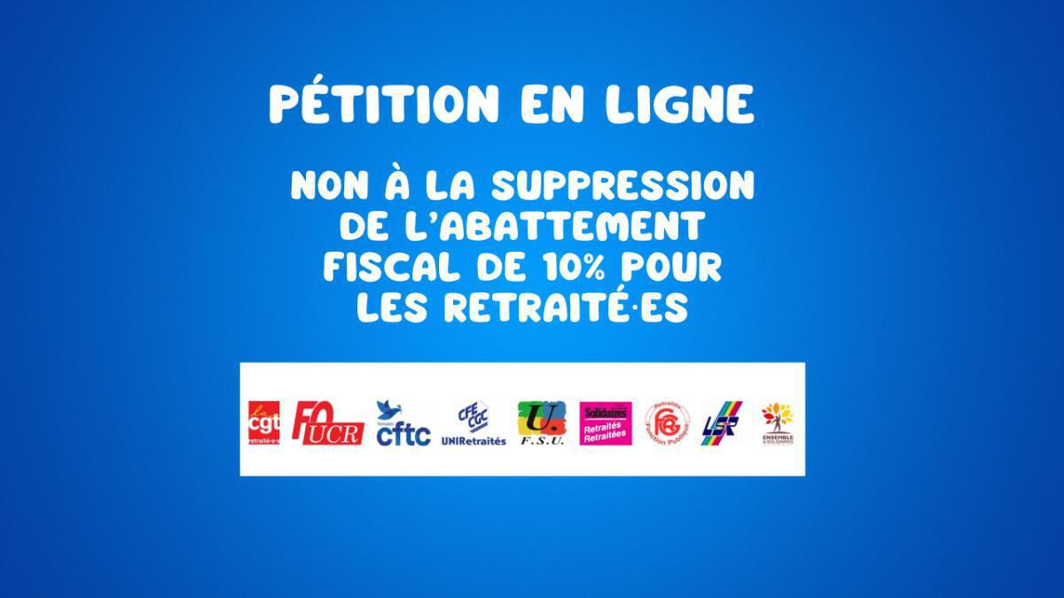 Signez la pétition sur l’abattement fiscal de 10%