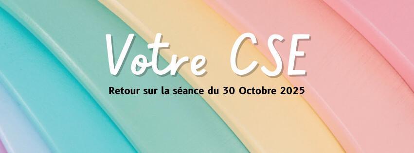 En Direct du CSE du 30 Octobre 2025