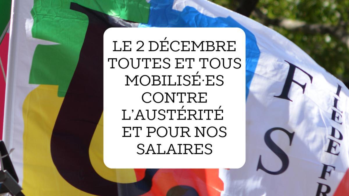 Le 2 décembre toutes et tous mobilisé·es contre l’austérité et pour nos salaires Le 2 décembre toutes et tous mobilisé·es contre l’austérité et pour nos salaires