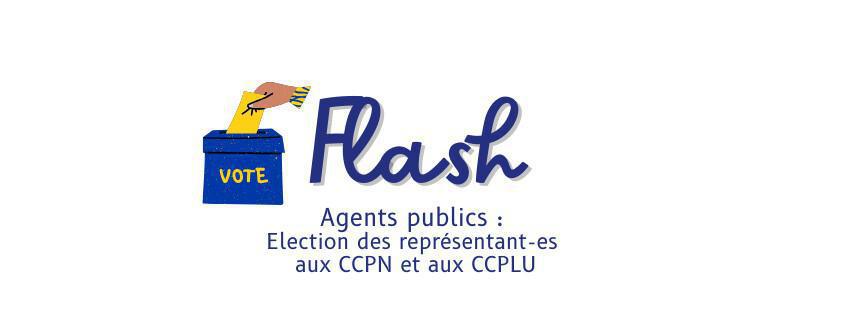 Agents publics : Elections des représentant-es aux CCPN et aux CCPLU du 18 au 27 Novembre 2025