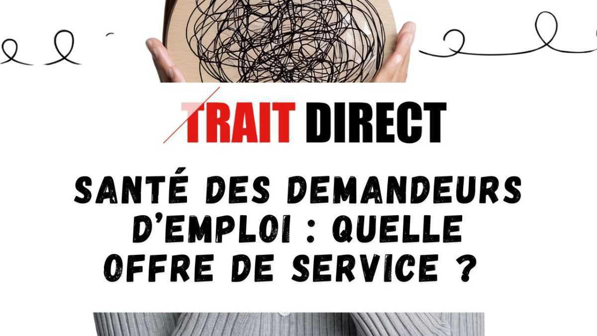 Santé des demandeurs d’emploi : quelle offre de service ? Santé des demandeurs d’emploi : quelle offre de service ?