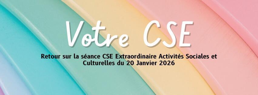 CSE Extraordinaire Activités Sociales et Culturelles 