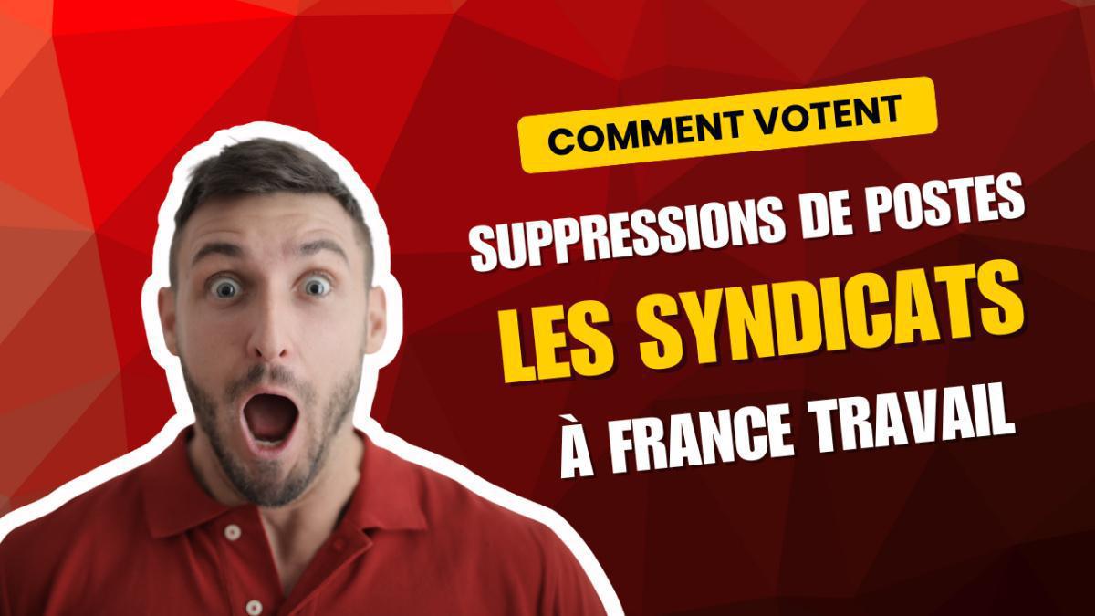 Suppressions de postes à France Travail. La performance comparée des organisations syndicales de France Travail