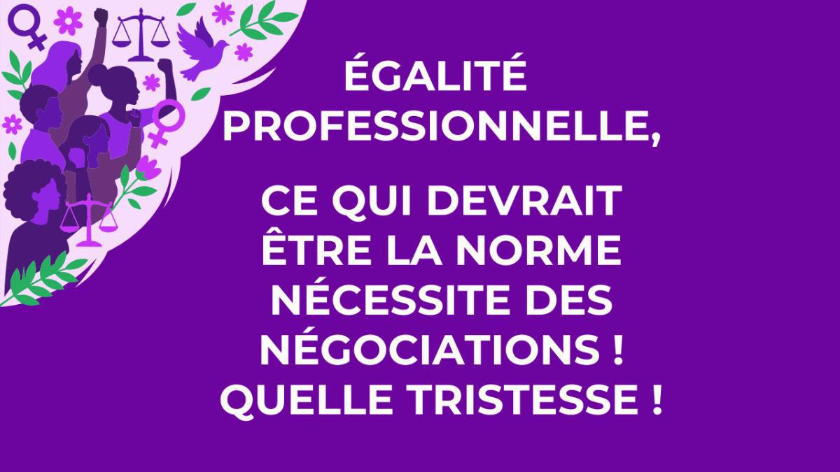 Négociations Égalité Professionnelle Négociations Égalité Professionnelle