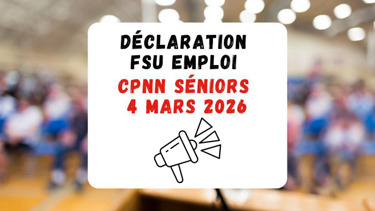 CPNN Séniors : déclaration FSU Emploi CPNN Séniors : déclaration FSU Emploi