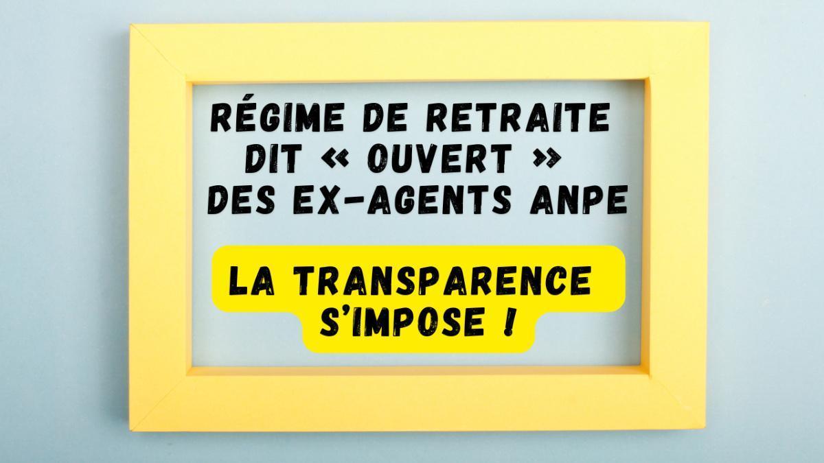 Régime de retraite dit « ouvert » des ex-agents ANPE