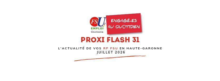 PROXI FLASH 31 JUILLET 2026