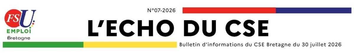 Echo du CSE Bretagne · N°07-2026