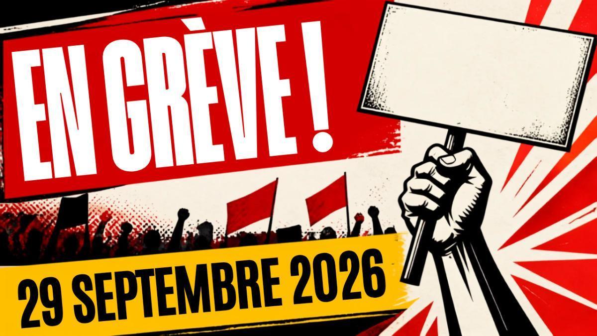 Toutes et Tous en Grève le 29 septembre prochain 