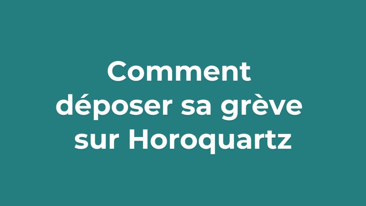 Comment déposer sa grève sur Horoquartz