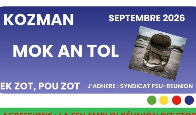 Kozman Mok an tol : Agressions - la FSU Emploi Réunion dit stop à la prévention « après-coup ».