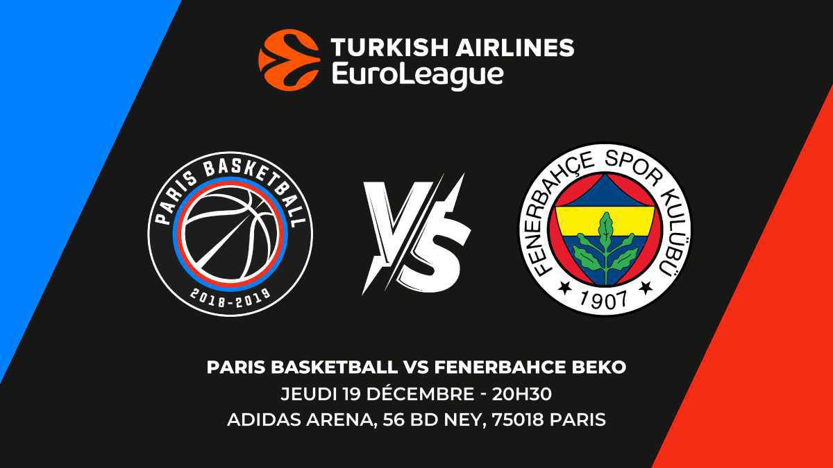 Paris Basket VS Fenerbahce BEKO Paris Basket VS Fenerbahce BEKO