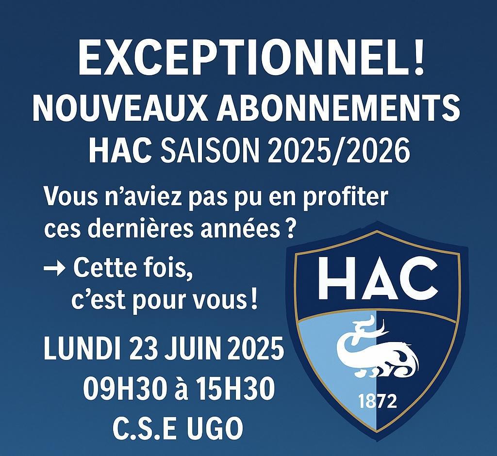 🎉 NOUVEAUX ABONNEMENTS HAC — SAISON 2025/2026 🎉