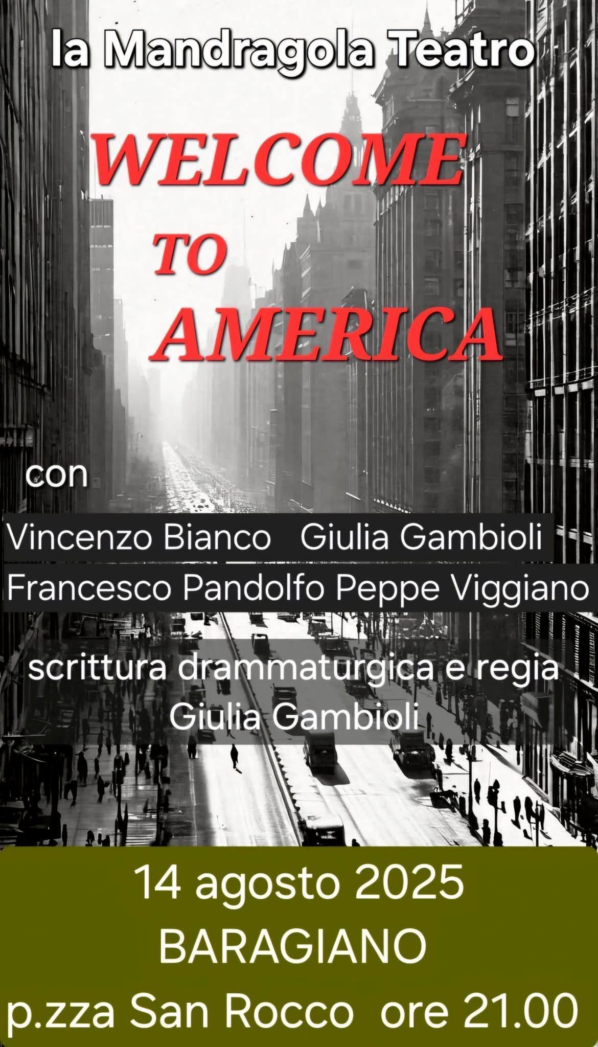 Spettacolo Teatrale de 'La Mandragola' - "Welcome To America" (inizio ore 20:30)