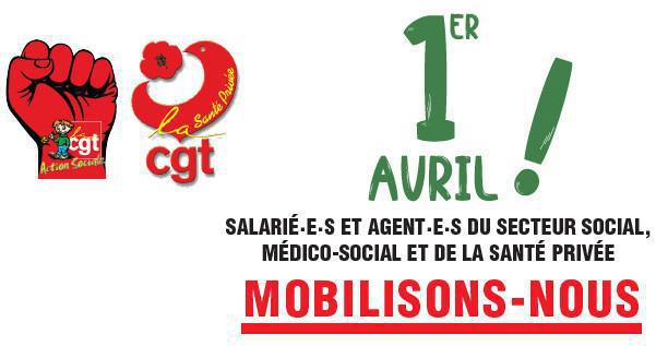 1er Avril: Mobilisation Action Sociale, Médico sociale, Santé privée