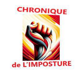 La chronique de l'imposture - Avril 2025