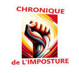 La chronique de l'imposture - Juin 2024